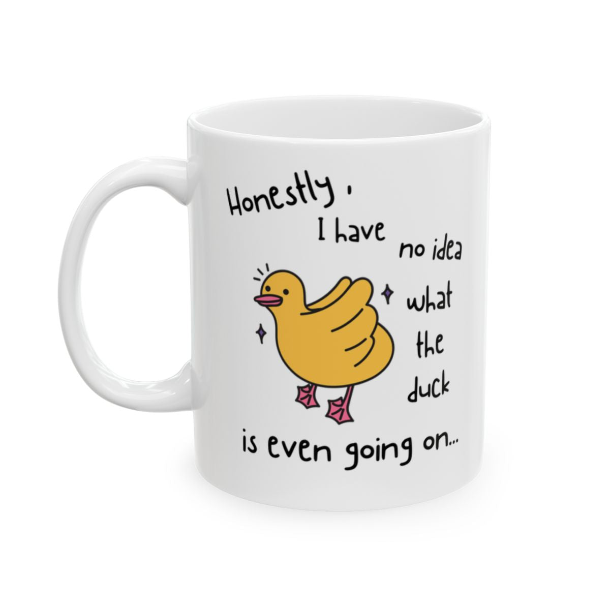 What the Duck - Ceramic Mug, (11oz, 15oz)