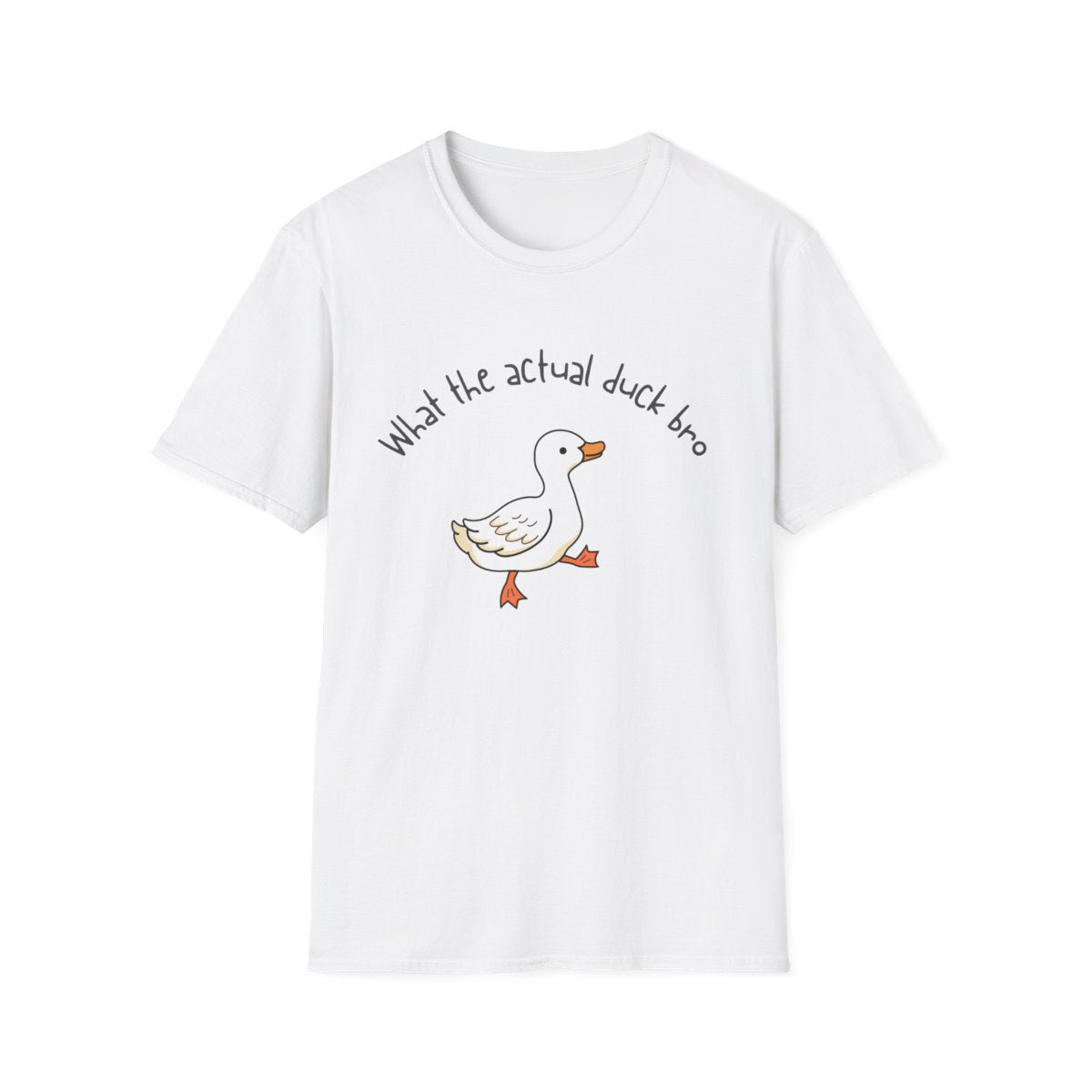 What the Actual Duck Bro - Unisex Softstyle T-Shirt