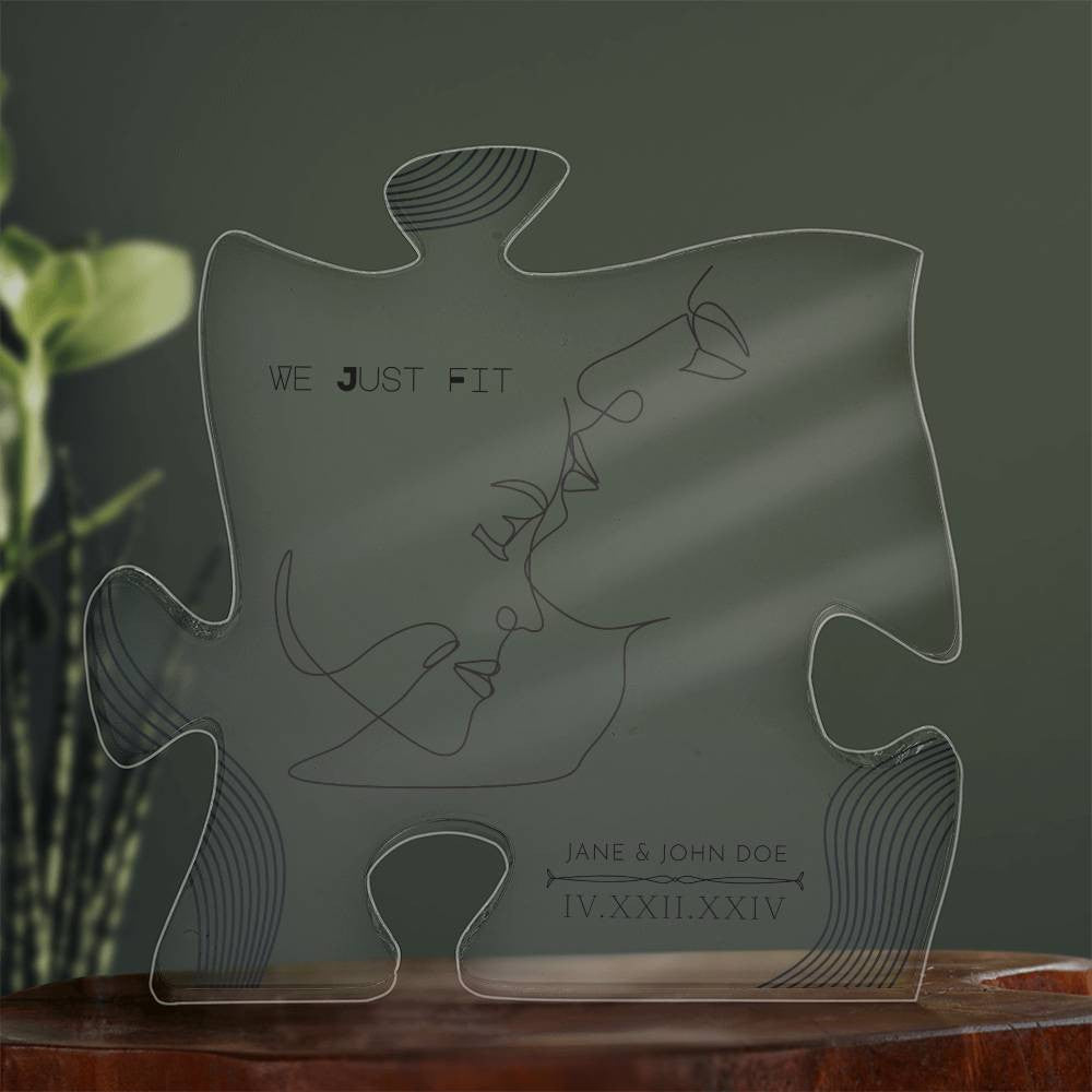 We Just Fit - Acrylic Puzzle Plaque