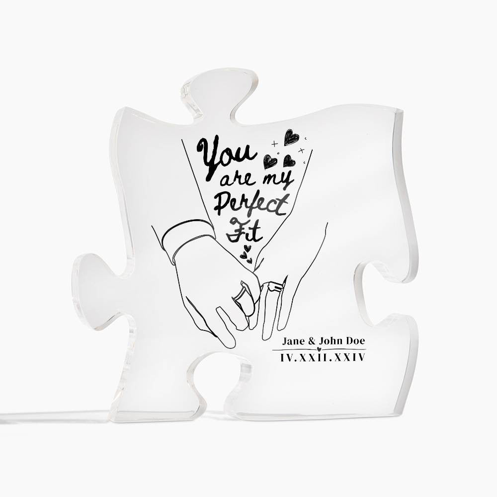 Turns Out the Missing Piece was You - Acrylic Puzzle Plaque