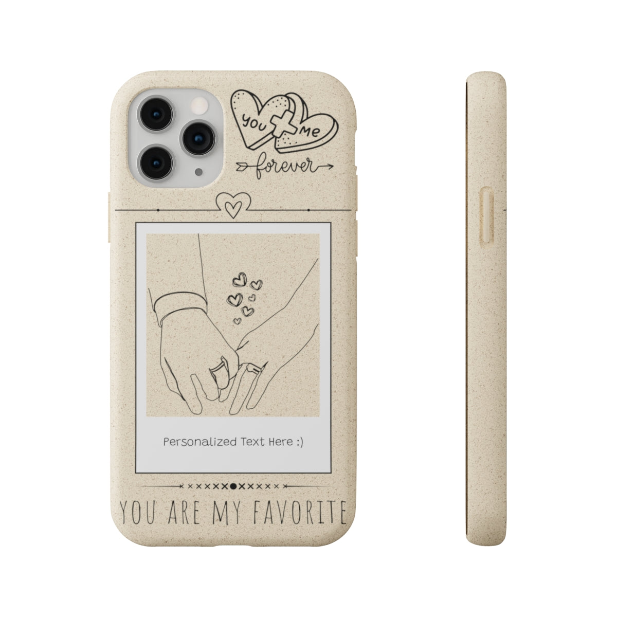 You Are My Favorite - Biodegradable Phone Case w/Custom Message