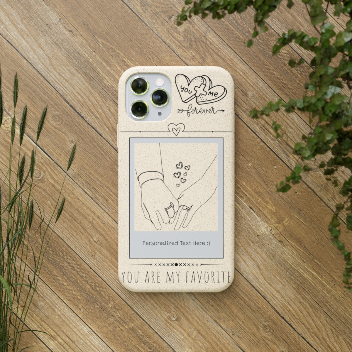 You Are My Favorite - Biodegradable Phone Case w/Custom Message