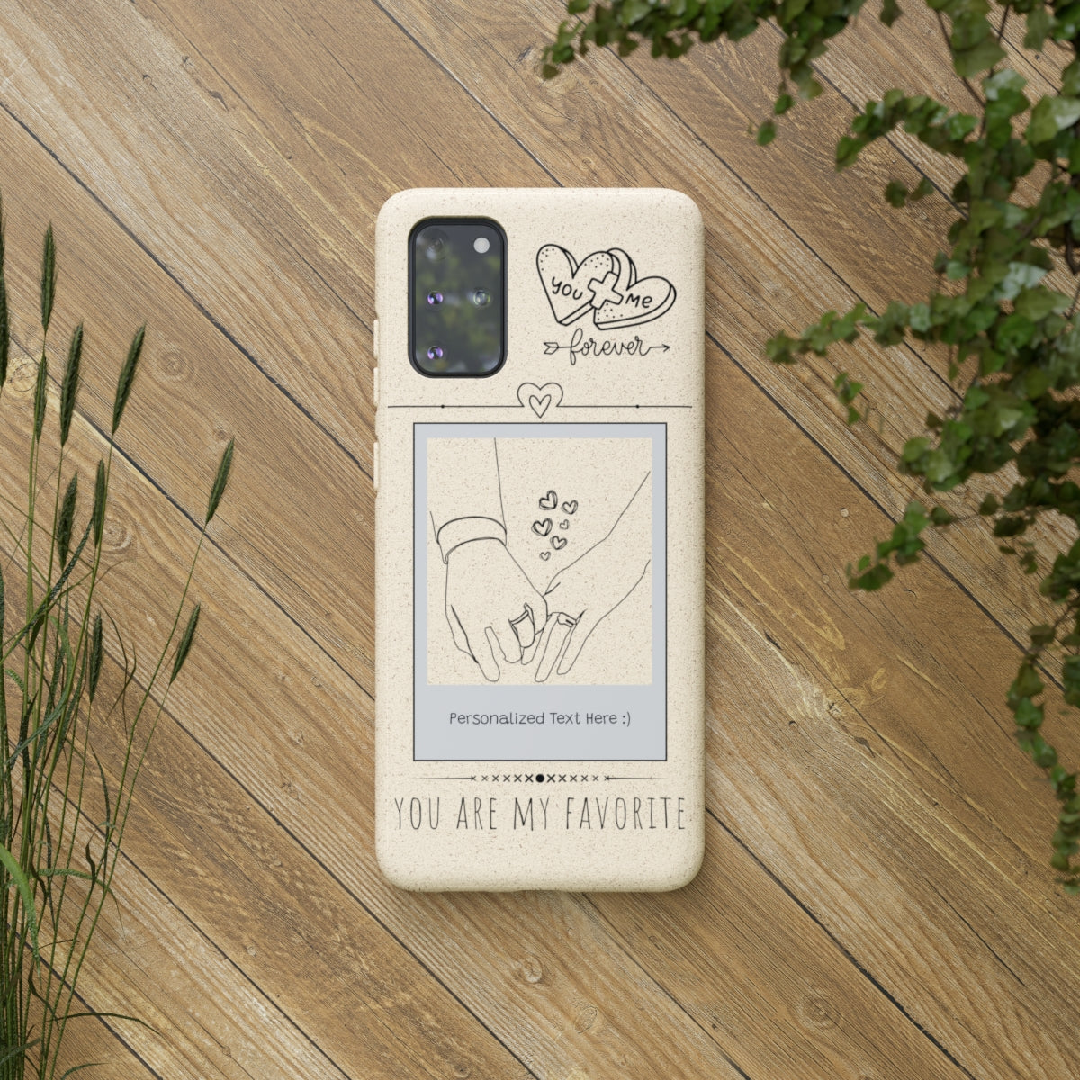You Are My Favorite - Biodegradable Phone Case w/Custom Message