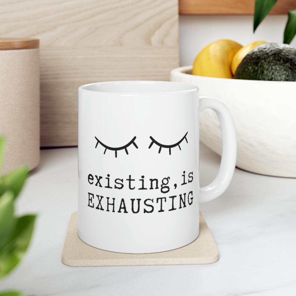 Existing is Exhausting - 11oz Classic Ceramic Mug