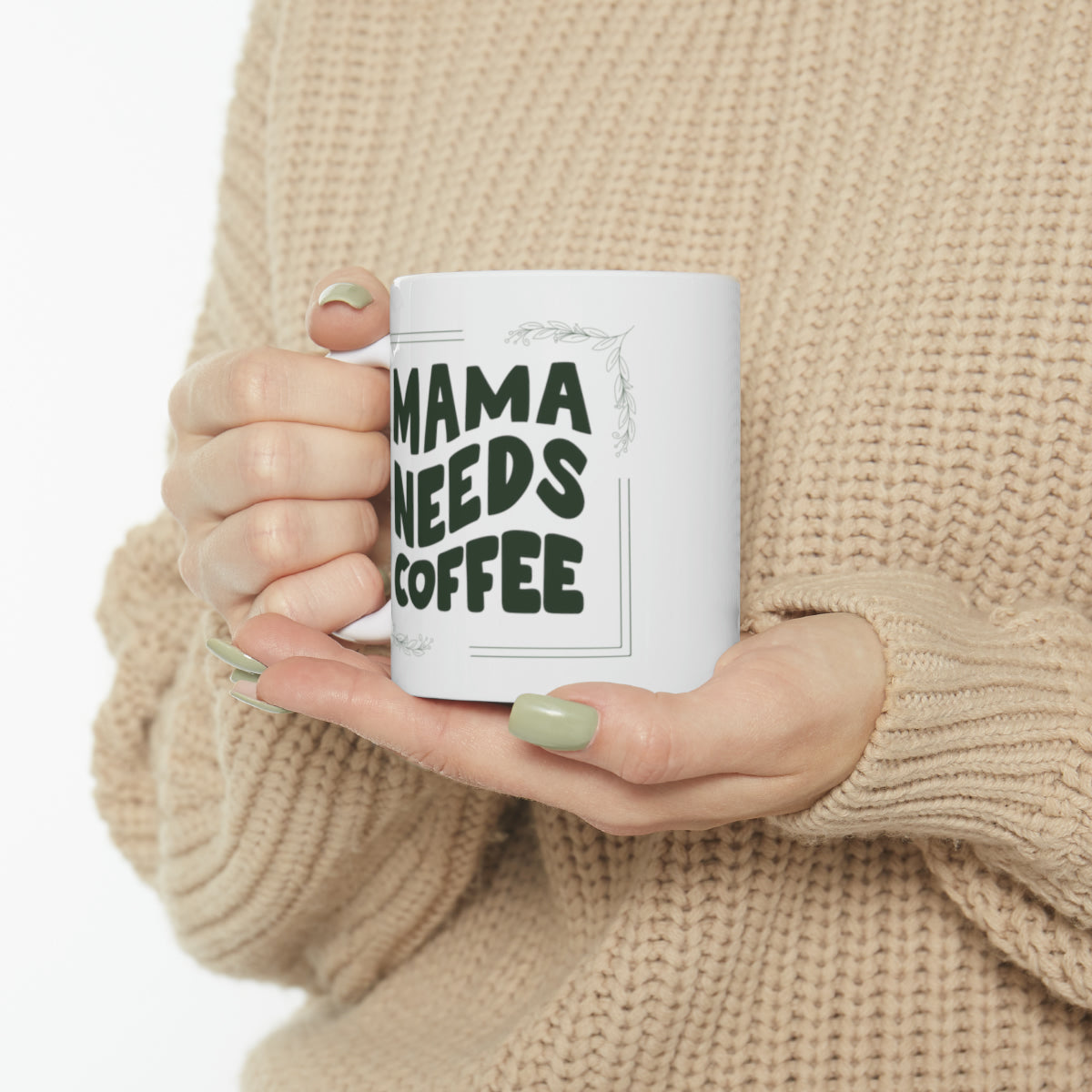 Mama Needs Coffee - 11oz Classic Ceramic Mug