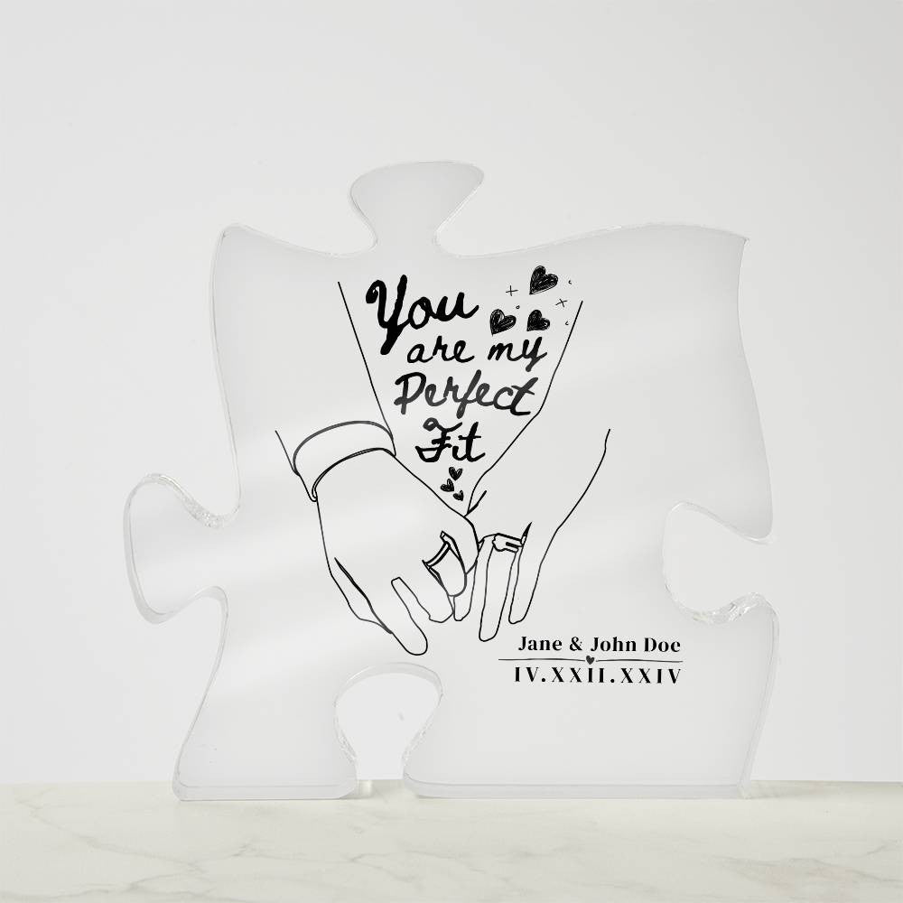 You are My Perfect Fit - Acrylic Puzzle Plaque