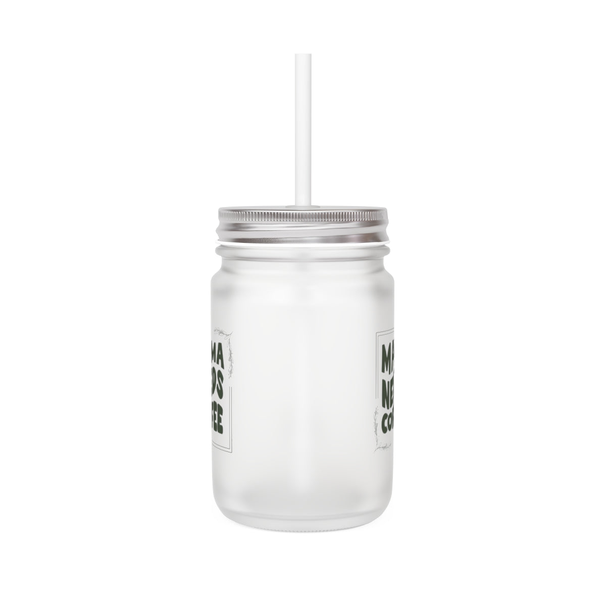 Mama Needs Coffee - Iced Cafe Mason Jar