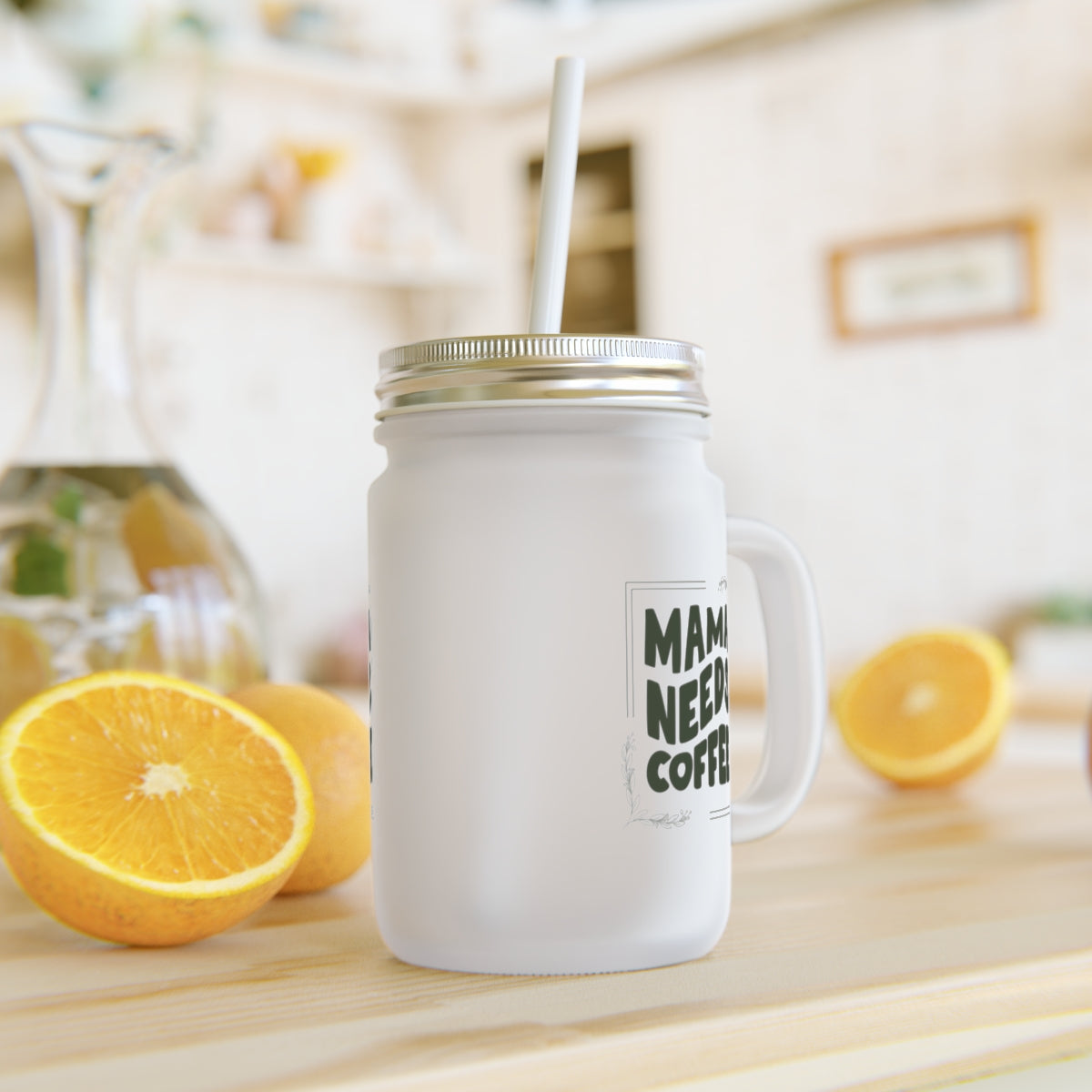 Mama Needs Coffee - Iced Cafe Mason Jar