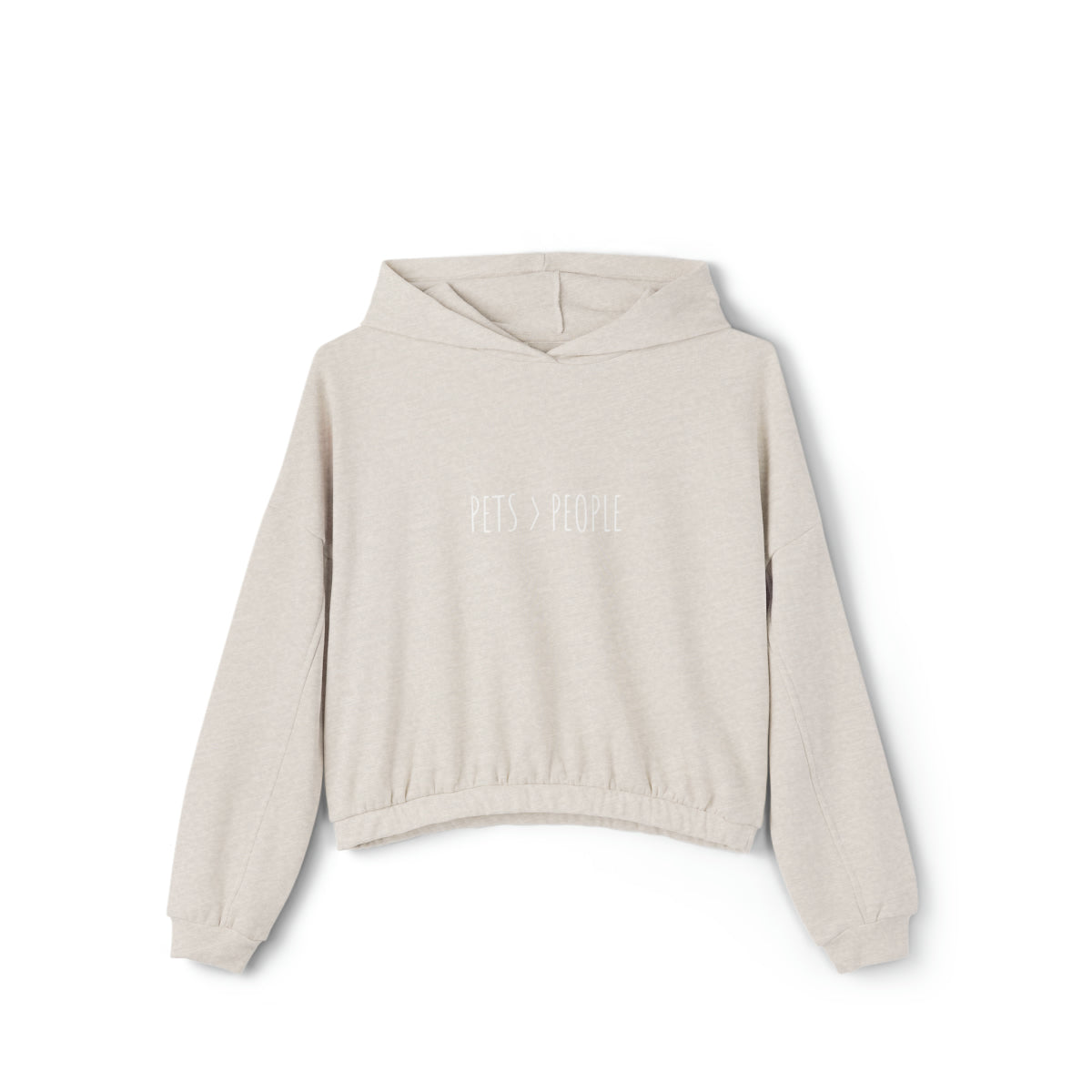 Pets Over People - Women's Cinched Bottom Hoodie