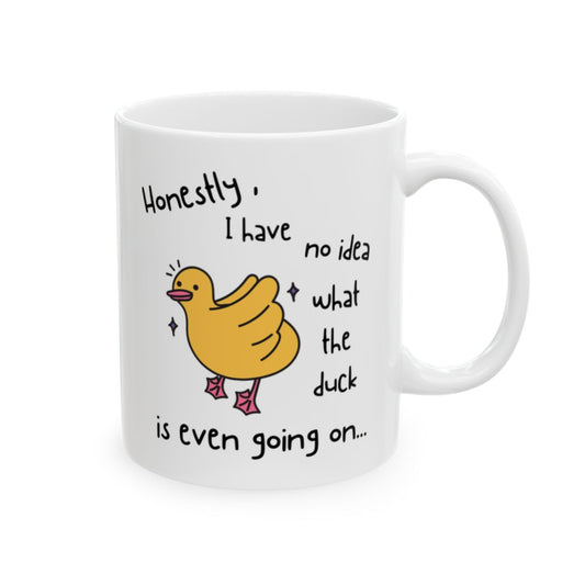 What the Duck - Ceramic Mug, (11oz, 15oz)