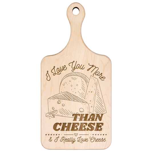 I Love You More Than Cheese - Cutting Board