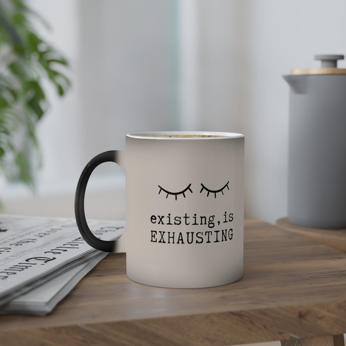 Existing is Exhausting - 11oz Color-Changing Mug