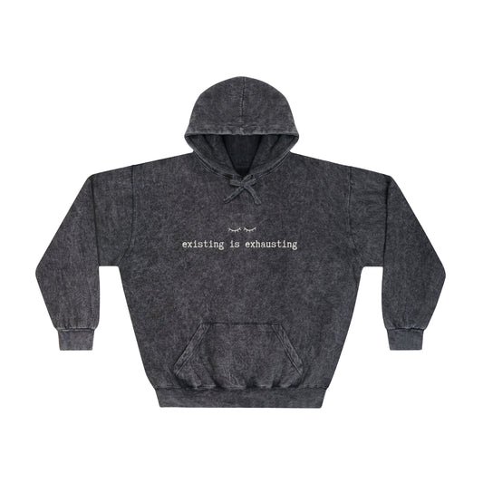 Existing is Exhausting - Unisex Mineral Wash Hoodie