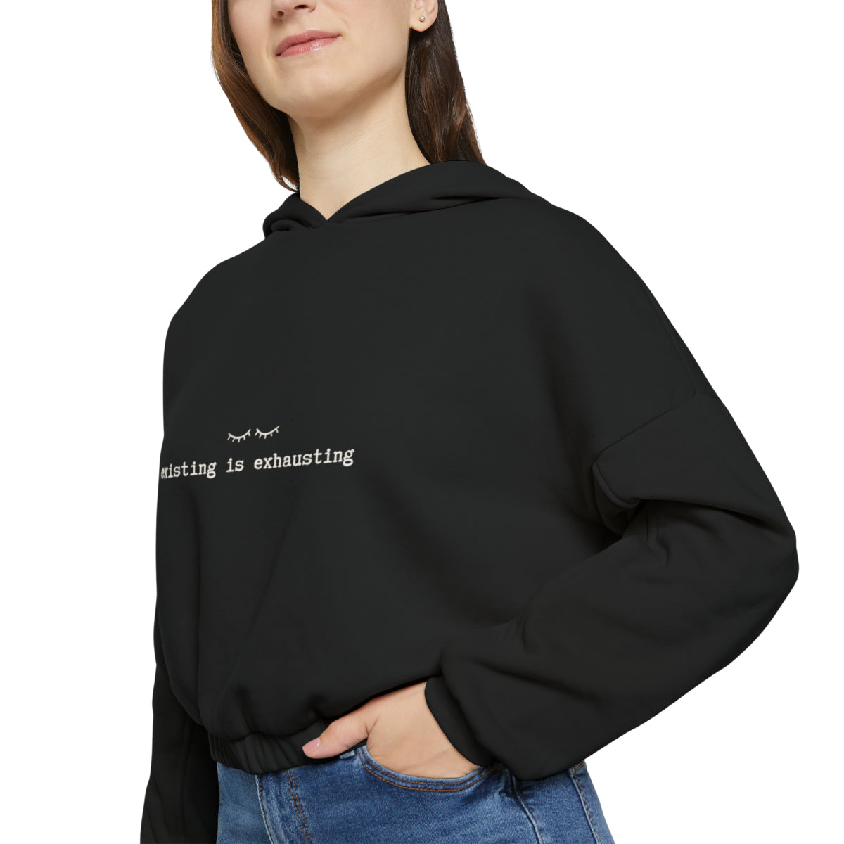 Existing is Exhausting - Women's Cinched Bottom Hoodie