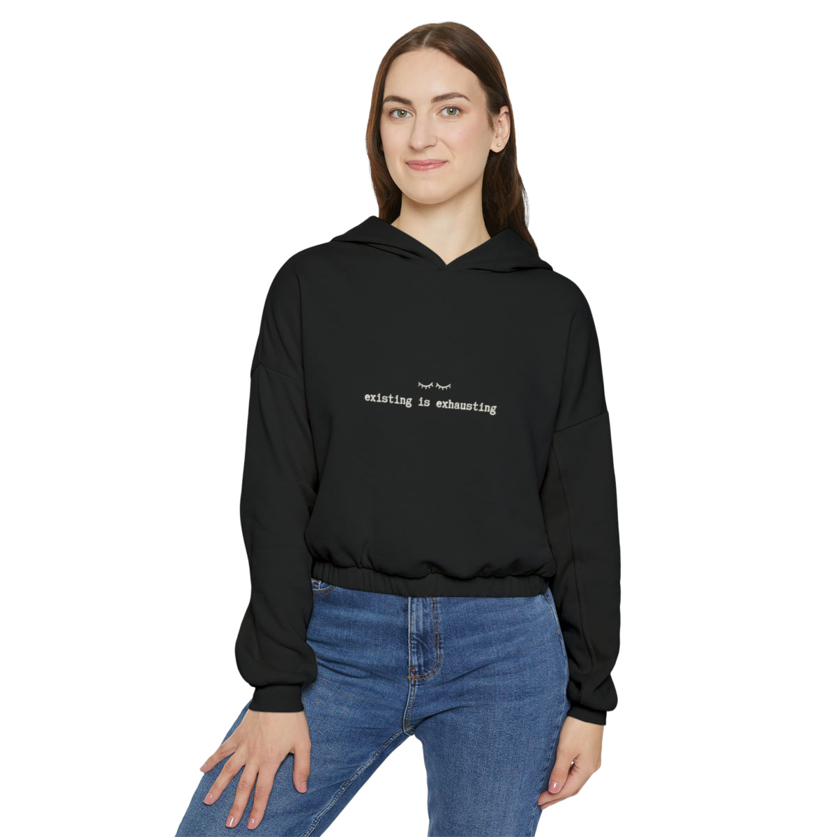 Existing is Exhausting - Women's Cinched Bottom Hoodie