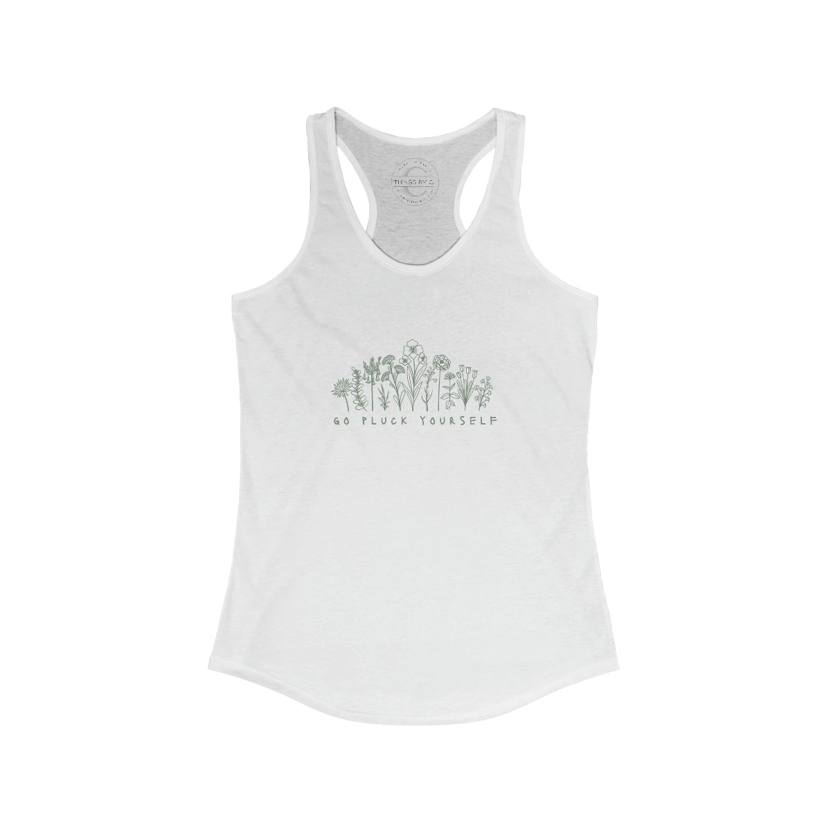 Go Pluck Yourself - Women's Ideal Racerback Tank